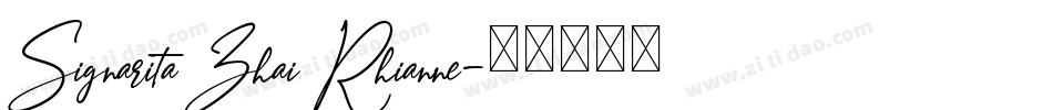 Signarita Zhai Rhianne字体转换
